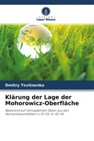 Dmitry Tsvitnenko - Klärung der Lage der Mohorowicz-Oberfläche