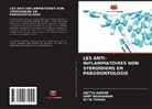 Aditya Kumar, Nitin Tomar, Amit Wadhawan - LES ANTI-INFLAMMATOIRES NON STÉROÏDIENS EN PARODONTOLOGIE