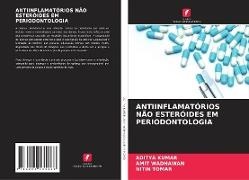 Aditya Kumar, Nitin Tomar, Amit Wadhawan - ANTIINFLAMATÓRIOS NÃO ESTERÓIDES EM PERIODONTOLOGIA