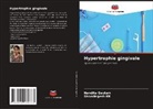 Nandita Gautam, Shivalingesh KK - Hypertrophie gingivale