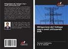 S. N. V. Ganesh, Praveen Vabilisetty - Mitigazione del Voltage sag e swell utilizzando DVR