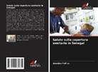 Amadou Fall Lo - Salute sulla copertura sanitaria in Senegal
