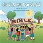 Phyllis Z. Brown - God Is My Band-Aid