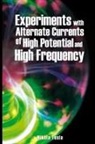 Nikola Tesla - Experiments with Alternate Currents of High Potential and High Frequency