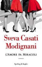 Sveva Casati Modignani - L'amore fa miracoli