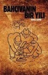 Karel Capek - Bahcivanin Bir Yili