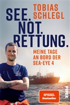 Tobias Schlegl - See. Not. Rettung.