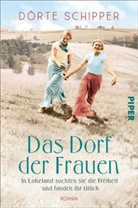 Dörte Schipper - Das Dorf der Frauen