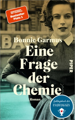 Bonnie Garmus - Eine Frage der Chemie - Roman | Der SPIEGEL-Bestseller #1