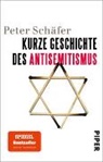 Peter Schäfer - Kurze Geschichte des Antisemitismus