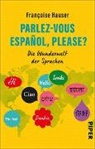 Françoise Hauser - Parlez-vous español, please?
