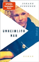Johann Scheerer - Unheimlich nah
