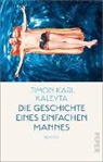 Timon Karl Kaleyta - Die Geschichte eines einfachen Mannes