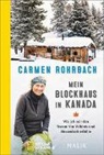 Carmen Rohrbach - Mein Blockhaus in Kanada