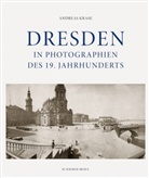 Andreas Krase, Andrea Krase - Dresden in Photographien des 19. Jahrhunderts