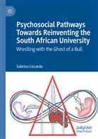 Sabrina Liccardo - Psychosocial Pathways Towards Reinventing the South African University