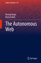 Mario Kubek, Herwi Unger, Herwig Unger - The Autonomous Web