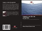 Diana Fiorella Riesco Lind - Legacy: un don de propriété
