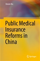 Xinxin Ma - Public Medical Insurance Reforms in China