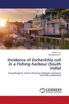 Zubair A. A., Sureshkumar S. - Incidence of Escherichia coli in a Fishing harbour (South India)