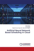 Ritu Dewan, Punit Gupta, Ms. Abha Kiran Rajpoot Kumar Goyal - Artificial Neural Network Based Scheduling In Cloud