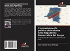 Jean Claude Nzuzi Mbonga - Il coinvolgimento politico delle donne nella Repubblica Democratica del Congo