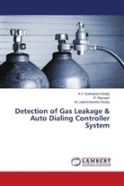 P. Ramesh, A. V. Sudhakara Reddy, A.V. Sudhakara Reddy, M. Lakshmikantha Reddy - Detection of Gas Leakage & Auto Dialing Controller System