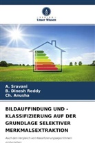 Ch Anusha, Ch. Anusha, B Dinesh Reddy, B. Dinesh Reddy, A Sravani, A. Sravani - BILDAUFFINDUNG UND -KLASSIFIZIERUNG AUF DER GRUNDLAGE SELEKTIVER MERKMALSEXTRAKTION