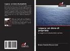 Diana Fiorella Riesco Lind - Legacy: un dono di proprietà