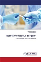 Asheema Malhotra, Anushika Pajnoo - Resective osseous surgery