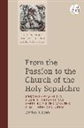 Jordan J Ryan, Jordan J. Ryan, Helen K. Bond, Chris Keith - From the Passion to the Church of the Holy Sepulchre