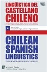 Mauricio A. Figueroa Candia, Brandon M. A. Rogers - Lingüística del castellano chileno / Chilean Spanish Linguistics