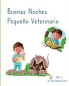 Doctor Intergalactico - Buenas Noches Pequeño Veterinario