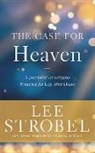 Lee Strobel, Lee Strobel - The Case for Heaven: A Journalist Investigates Evidence for Life After Death (Audio book)