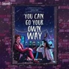 Eric Smith - You Can Go Your Own Way Lib/E (Audio book)