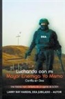 Dianne DeMille, Larry R Hardin, Larry Ray Hardin, Joaquin López Hermida - Luchando Contra mi Mayor Enemigo, Yo Mismo/ Confía en Dios