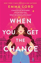 Emma Lord - When You Get the Chance
