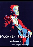 Roger Moréton - Pierre Perret Illustré