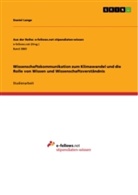 Daniel Lange - Wissenschaftskommunikation zum Klimawandel und die Rolle von Wissen und Wissenschaftsverständnis