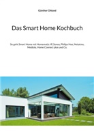 Günther Ohland - Das Smart Home Kochbuch