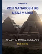 Lutz Stiehler - Von Nanabosh bis Nanamariki