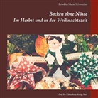 Rebekka Schweidler, Rebekka Maria Schweidler - Backen ohne Nüsse