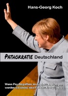 Hans-Georg Koch - Pathokratie Deutschland