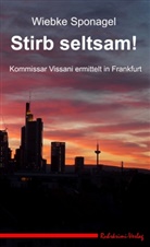 Wiebke Sponagel - Stirb seltsam!