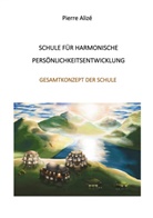 Pierre Alizé - Schule für harmonische Persönlichkeitsentwicklung