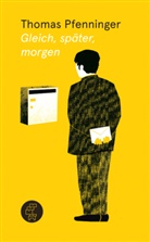 Thomas Pfenninger - Gleich, später, morgen