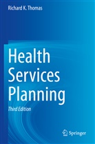 Richard K Thomas, Richard K. Thomas - Health Services Planning