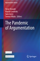 Sara Greco, Sara Greco et al, Marcin Lewi¿ski, Marci Lewinski, Marcin Lewinski, Steve Oswald... - The Pandemic of Argumentation