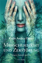 Karin Andrea Pixner - Menschlichkeit und Zerstörung