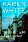 Karen White - The Last Night in London
